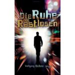 Die Ruhe der Rastlosen
