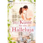 Drei Küsse für ein Halleluja