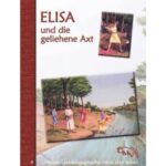 Elisa und die geliehene Axt