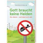 Gott braucht keine helden