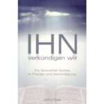 Ihn verkündigen ihr