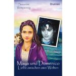 Maya und Domenico – Liebe zwischen zwei Welten