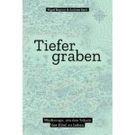 Tiefer graben