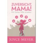 Zuversicht Mama