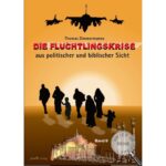 die-fluechtlingskrise-aus-politischer-und-biblischer-sicht